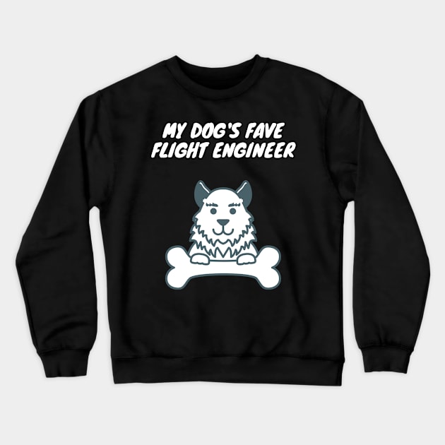 My dog's fave flight engineer Crewneck Sweatshirt by SnowballSteps